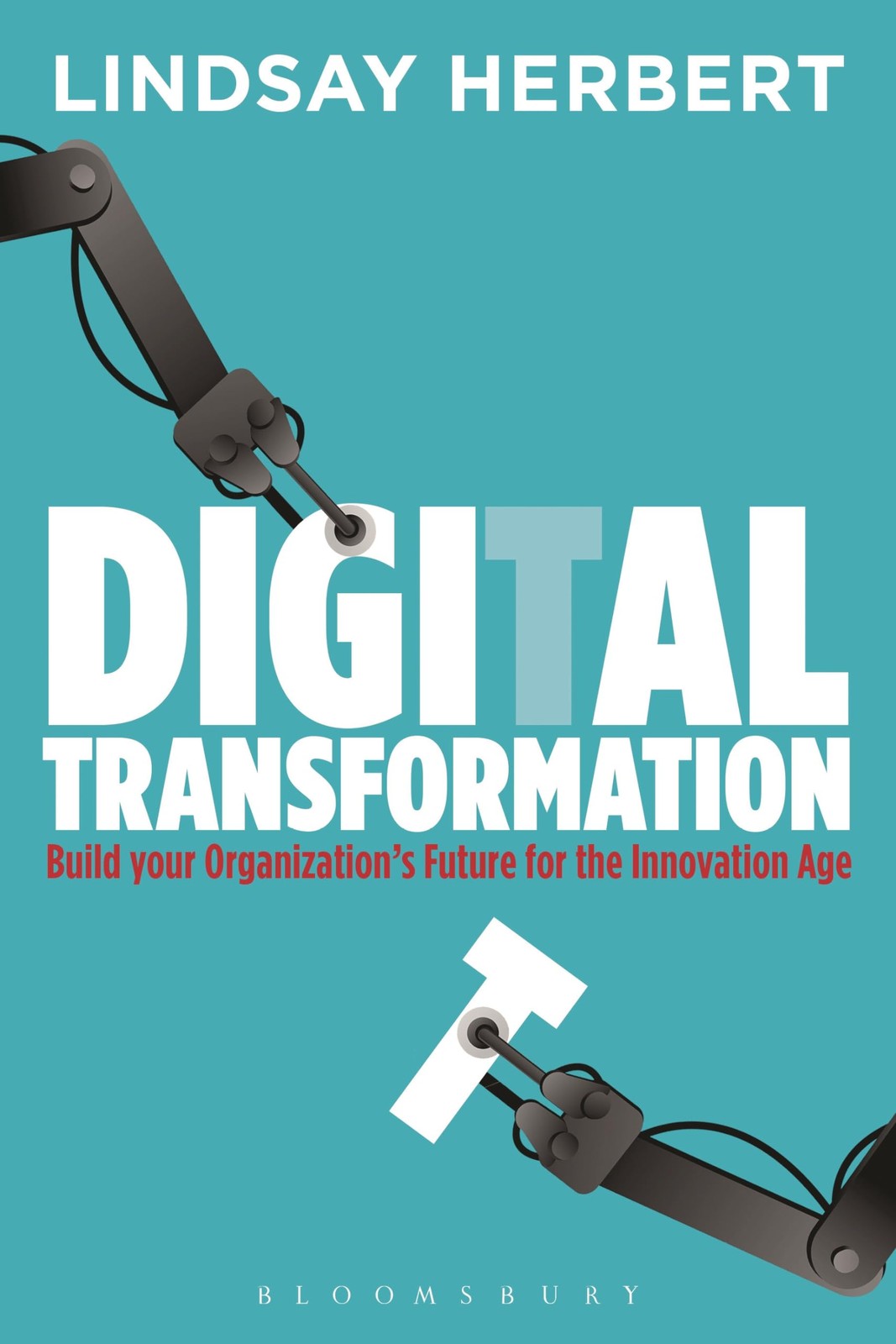 Digital Transformation: Build Your Organization’s Future for the Innovation Age