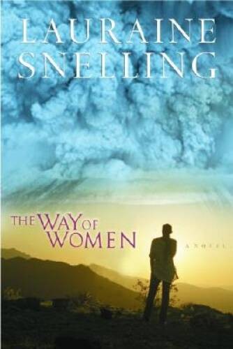 The Way of Women – Paperback By Snelling, Lauraine – VERY GOOD