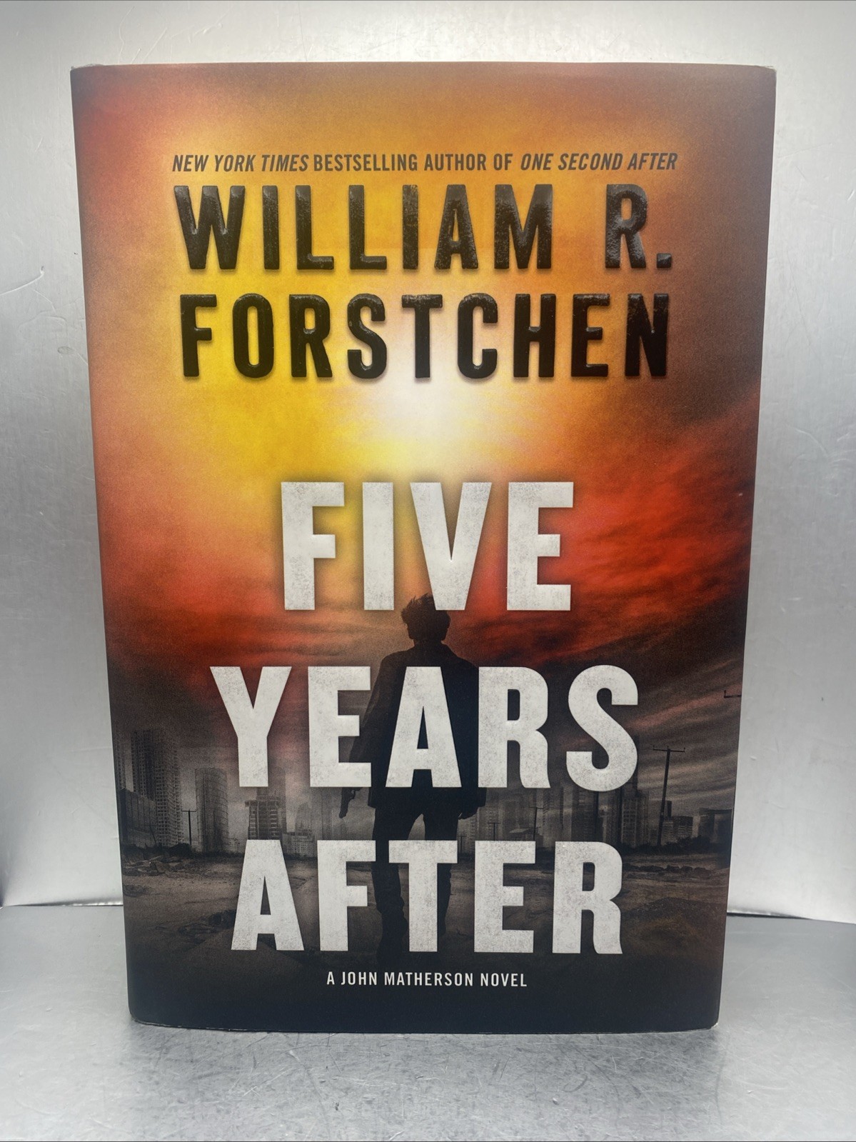 Five Years After A John Matherson Novel William R Forstchen HC First Print