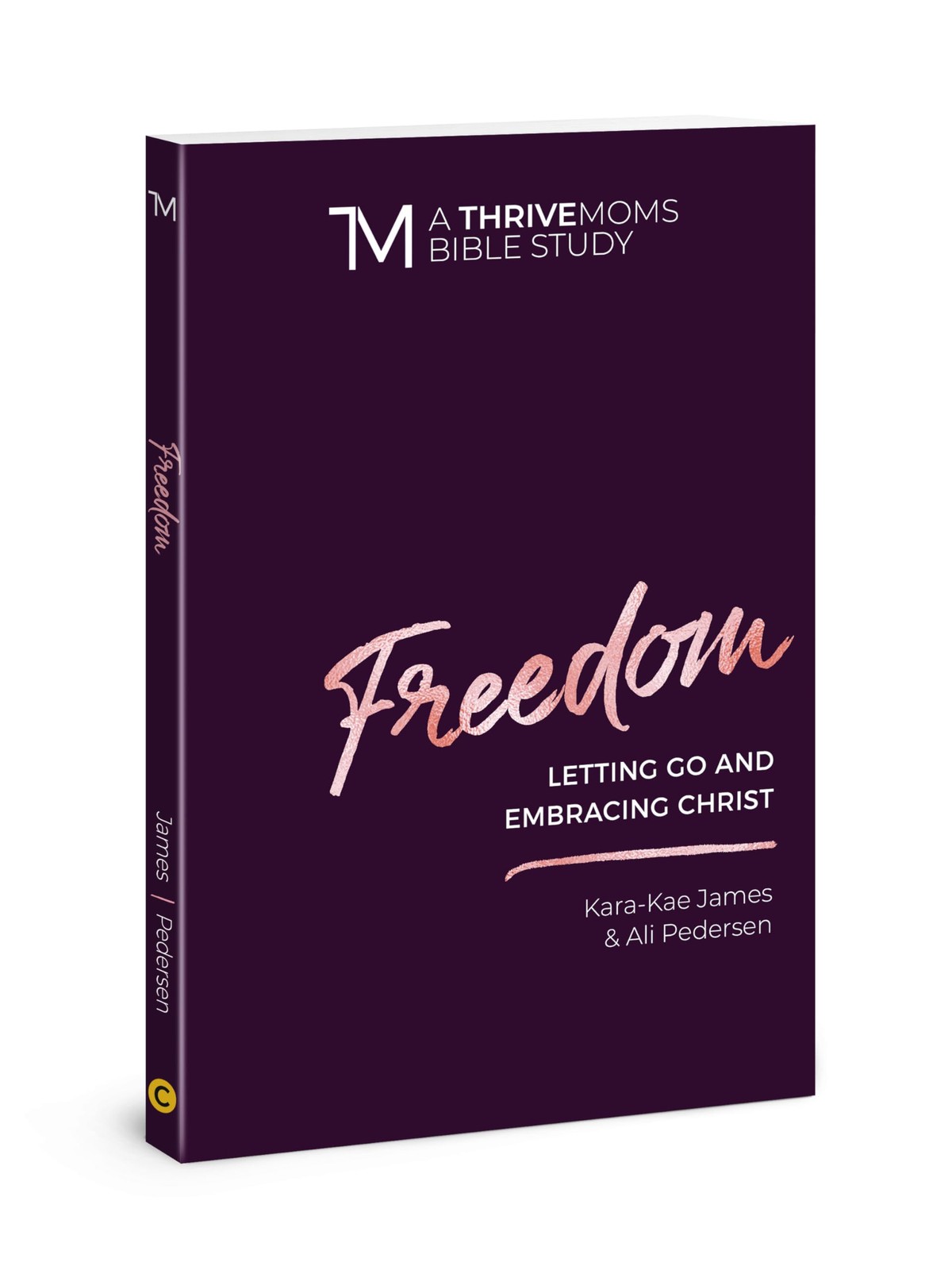 Freedom: Letting Go and Embracing Christ (A Thrive Moms Bible Study)