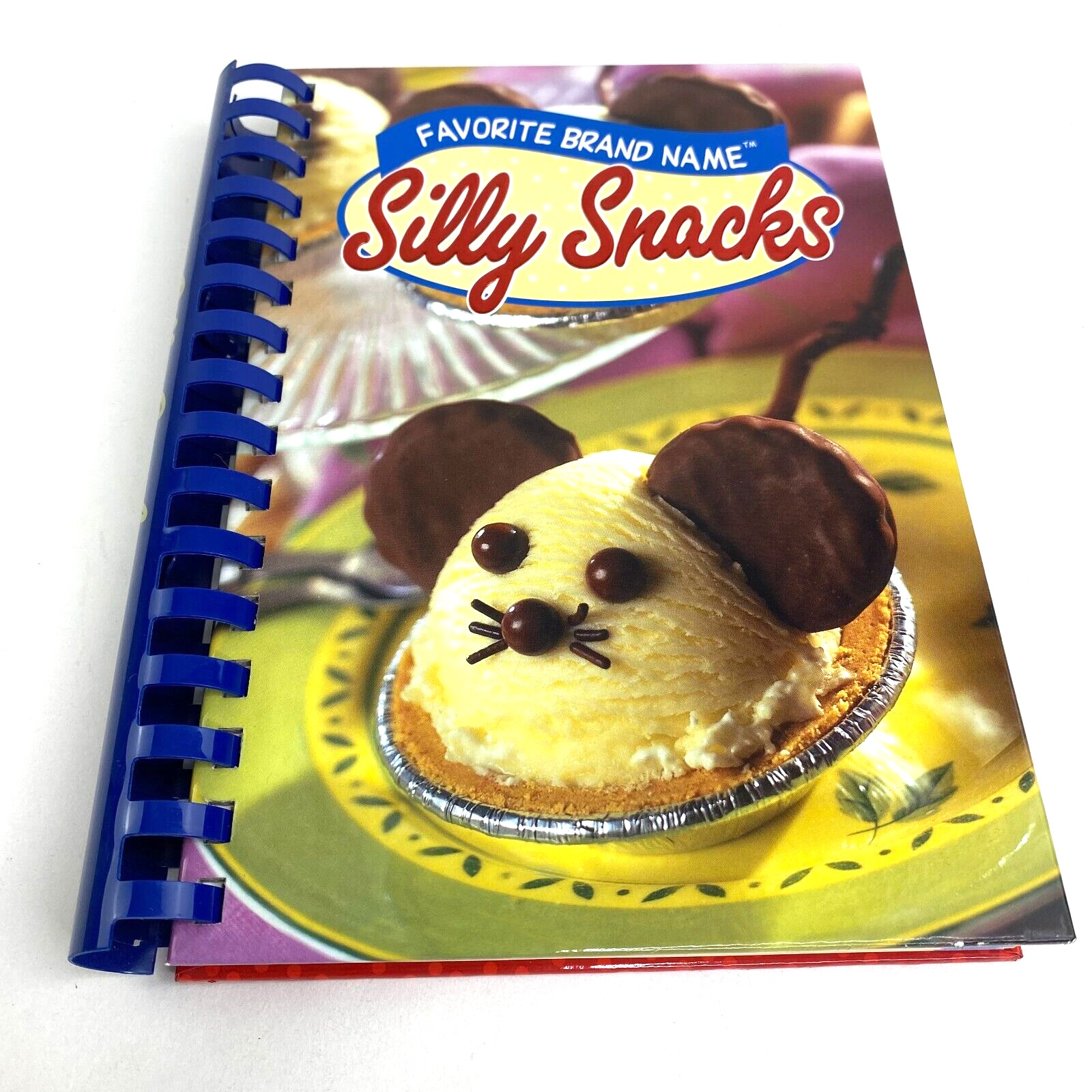 Favorite Brand Name Silly Snacks Cookbook Hardcover 223 Pages