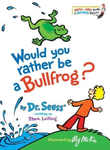 Would You Rather Be a Bullfrog? (Bright & Early Books(R)) – VERY GOOD