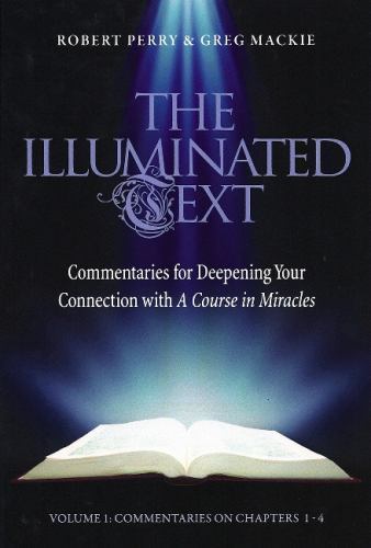 The Illuminated Text Vol 1: Commentaries for Deepening Your Connection with a…