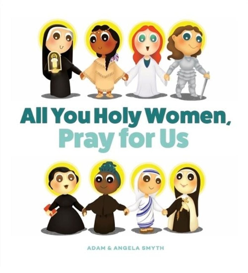 All You Holy Women, Pray for Us by Angela Smyth (English) Board Book Book