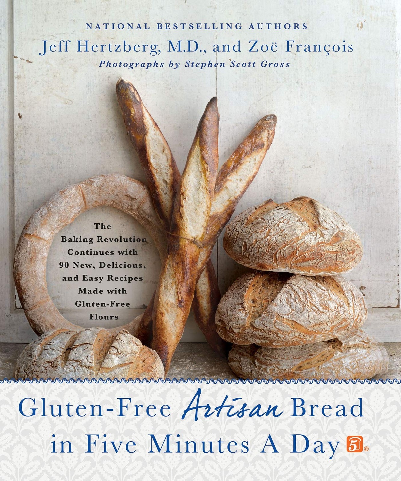 Gluten-Free Artisan Bread in Five Minutes a Day: The Baking Revolution Conti…