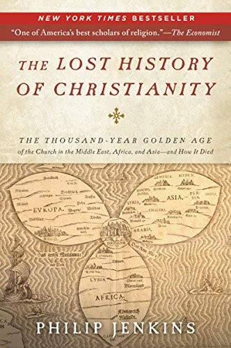 The Lost History of Christianity: The Thousand-Year Golden Age of th – VERY GOOD