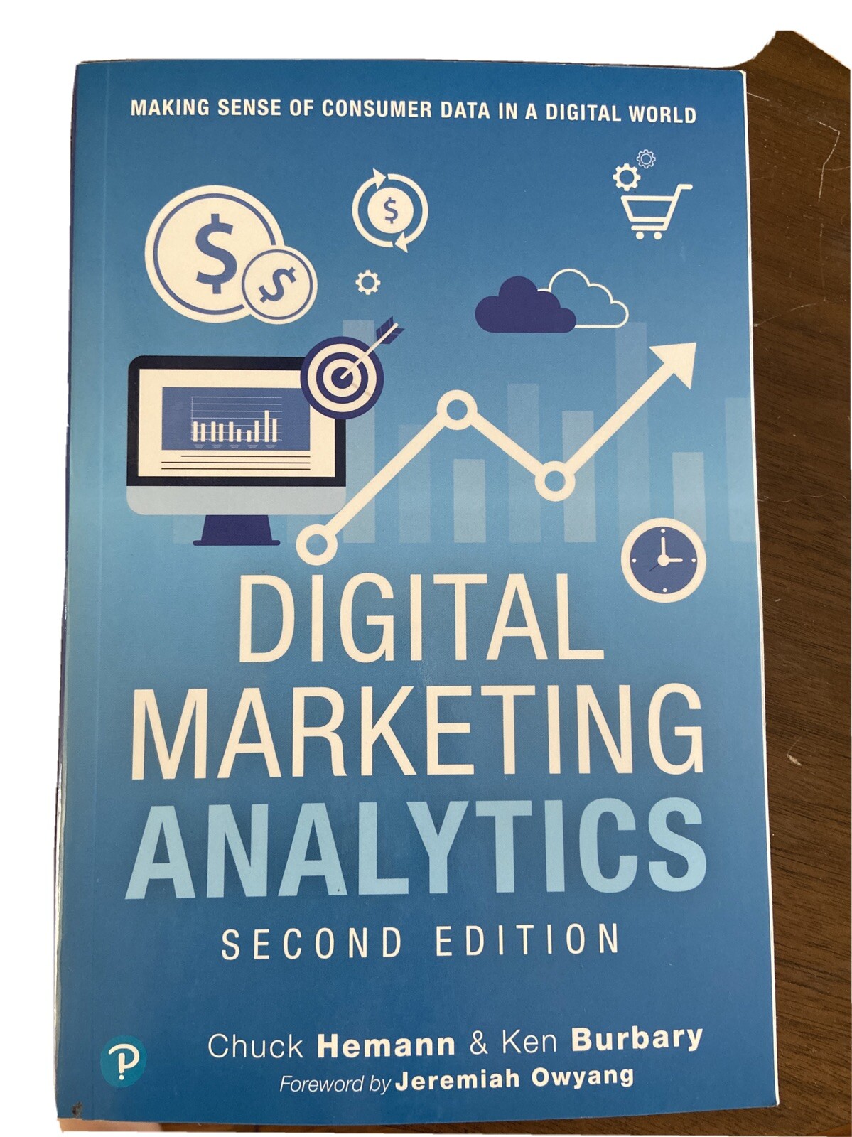 Que Biz-Tech Ser.: Digital Marketing Analytics : Making Sense of Consumer…
