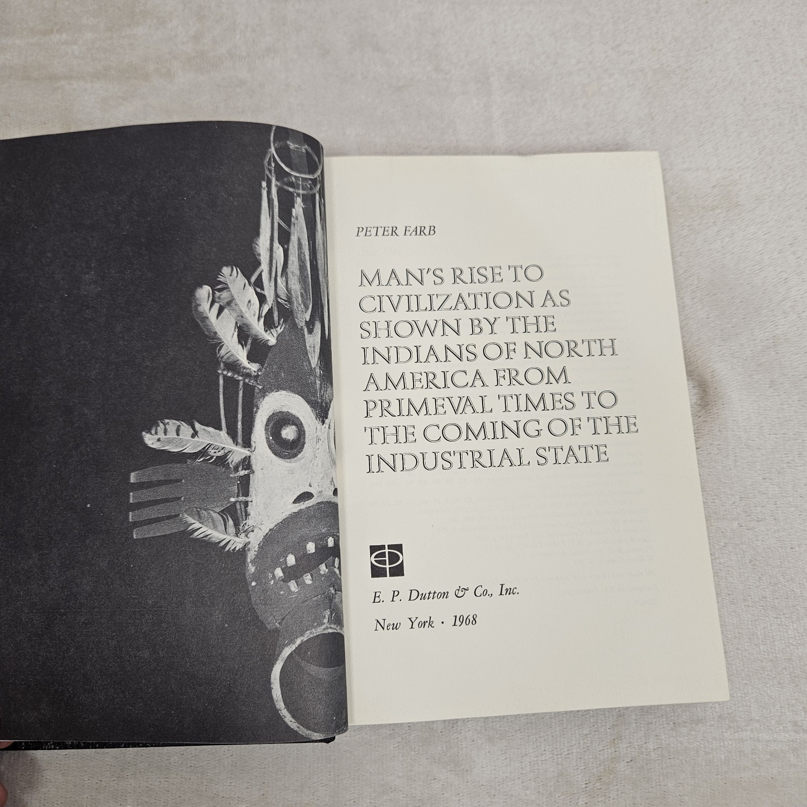 1968 Mans Rise To Civilizations As Shown By The Indians Of North America P. Farb
