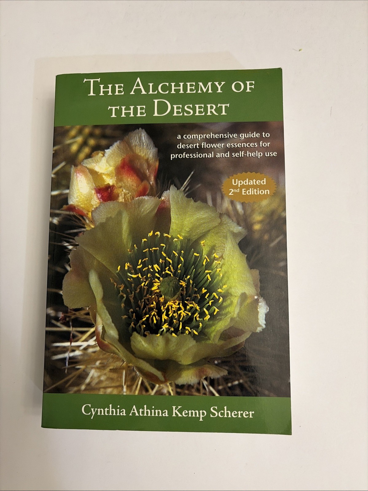 Alchemy of the Desert – 2nd Ed A Comprehensive Guide to Desert Flower Essences