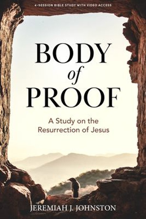 Body of Proof – Bible Study Book with Video Access : A Study on t
