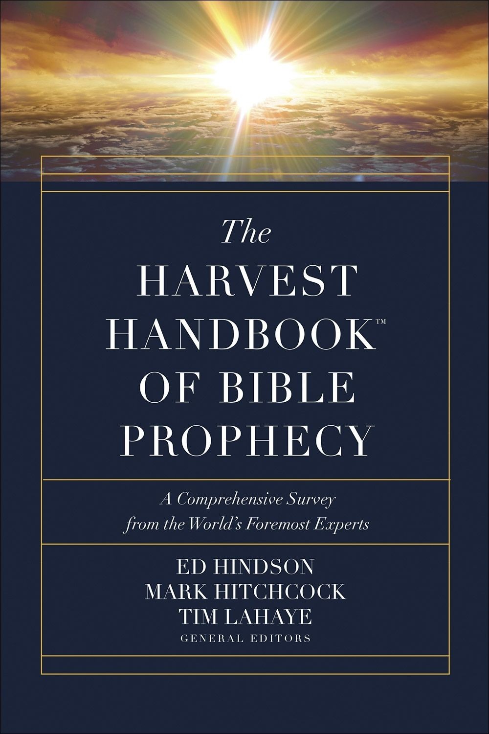 The Harvest Handbook of Bible Prophecy: A Comprehensive Survey from the World’s