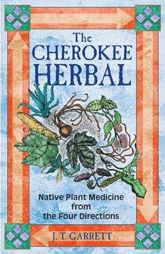 The Cherokee Herbal: Native Plant – Paperback, by Garrett J. T. – Very Good