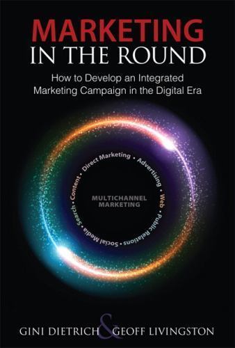 Marketing in the Round: How to Develop an Integrated Marketing Campaign in…