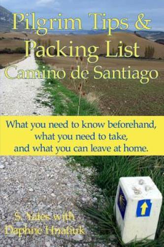 Pilgrim Tips Packing List Camino de Santiago: What you need to know bef – GOOD