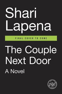 The Couple Next Door – hardcover, Shari Lapena, 0735221081