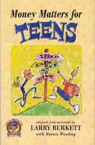 Money Matters for Teens – Paperback By Burkett, Larry – GOOD