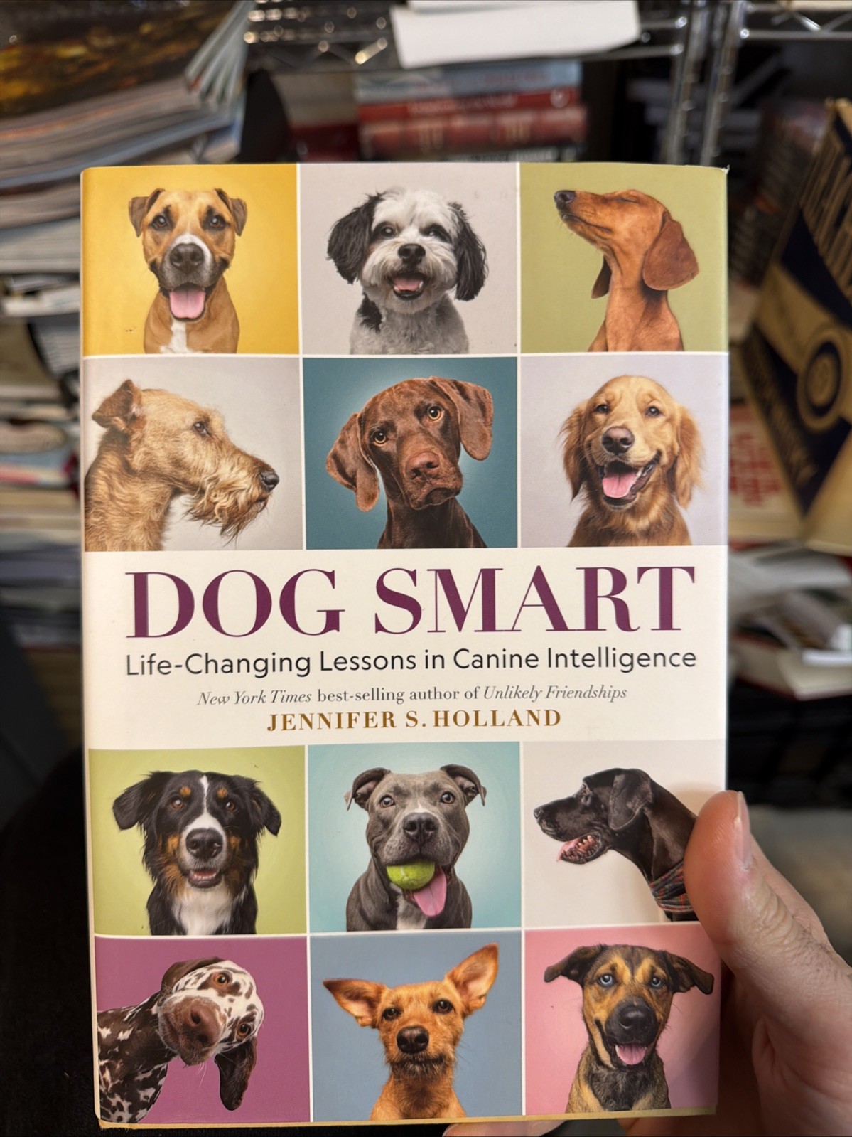 Dog Smart : Life-Changing Lessons in Canine Intelligence by Jennifer S. Holland