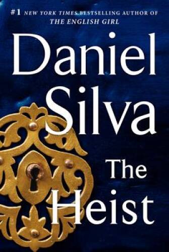 The Heist: A Novel (Gabriel Allon) – Hardcover By Silva, Daniel – GOOD