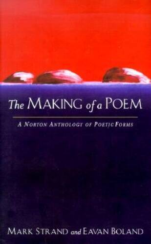 The Making of a Poem: A Norton Anthology of Poetic Forms – Hardcover – GOOD