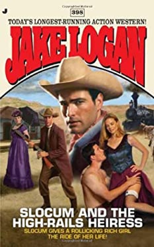 Slocum #398 : Slocum and the High-Rails Heiress Paperback Jake Lo