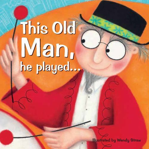 This Old Man, He Played . . . by Straw, Wendy