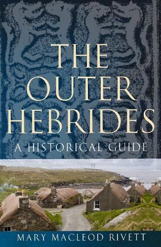 Mary MacLeod Rivett The Outer Hebrides (Paperback) Birlinn Historical Guides