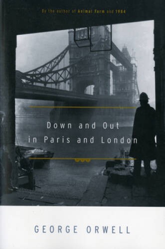 Down and Out in Paris and London – Paperback By Orwell, George – GOOD