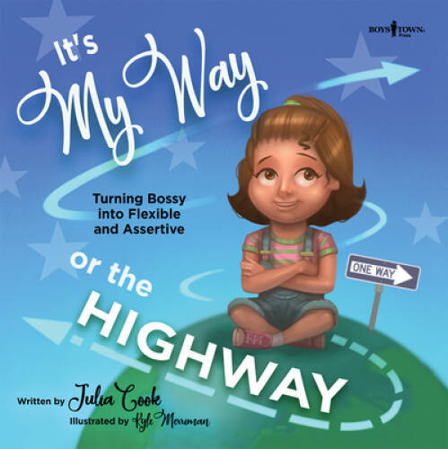 It’s My Way or the Highway: Turning Bossy Into Flexible and Assertiv – VERY GOOD