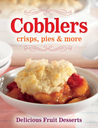 Cobblers, Crisps, Pies, & More – Spiral-bound – GOOD