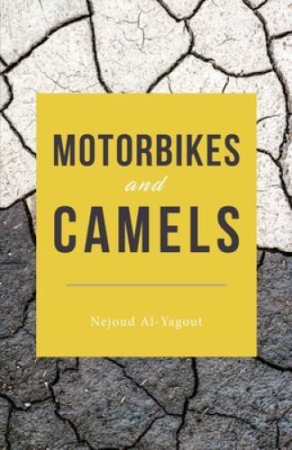 Motorbikes and Camels – Paperback By Al-Yagout, Nejoud – GOOD