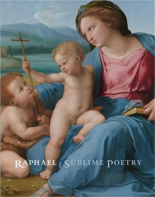 Raphael: Sublime Poetry (Hardback or Cased Book)