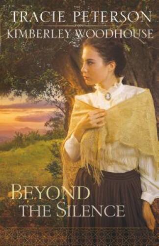 Beyond the Silence – Paperback By Peterson, Tracie – VERY GOOD