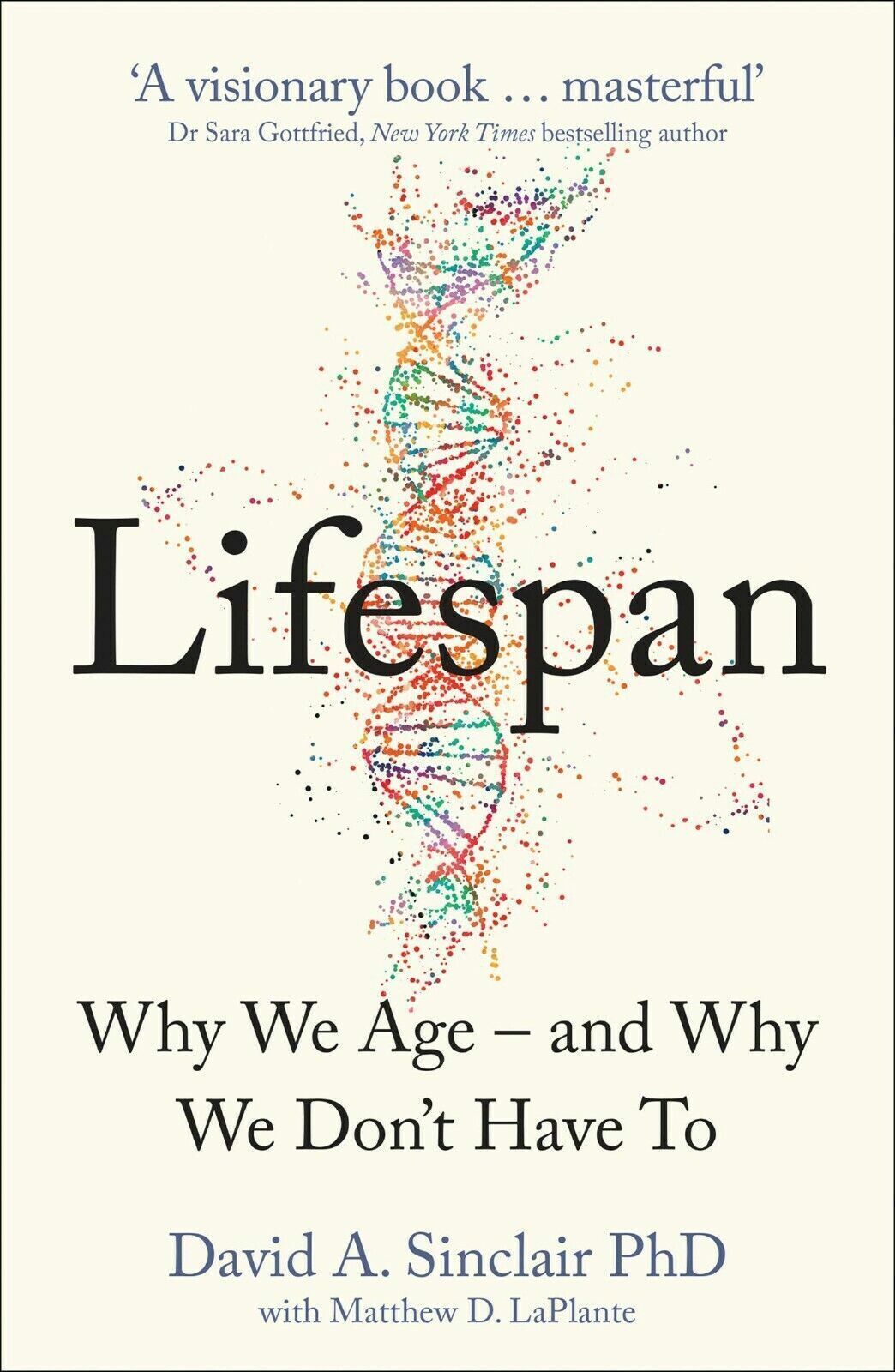 Lifespan: Why We Age?and Why We Don’t David A. Sinclair NEW Paperback Sept 2019