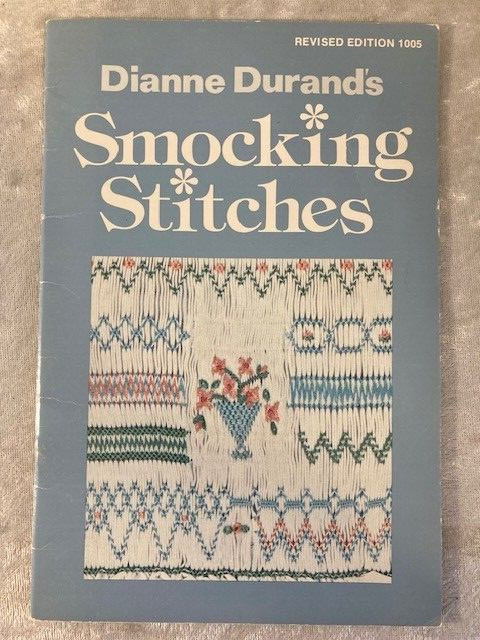 Dianne Durand’s Smocking Stitches Paperback 26 Pages Revised Edition 1982