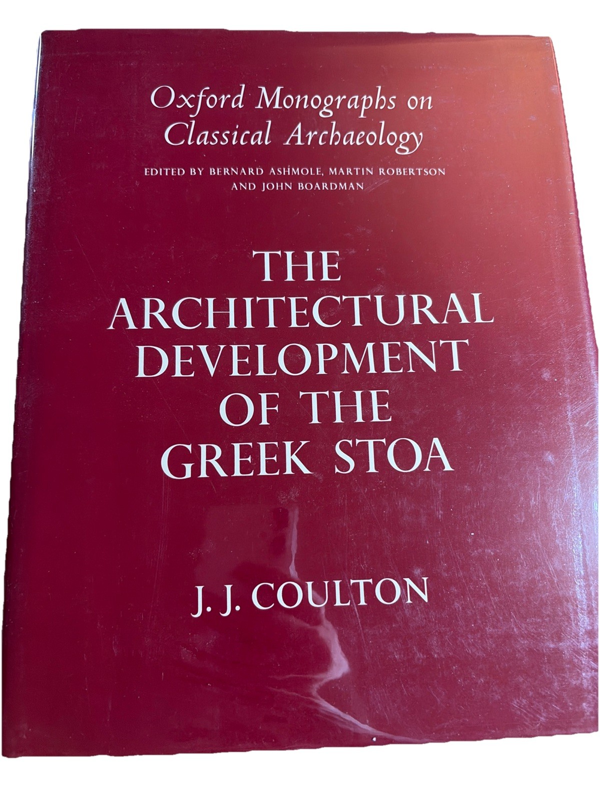 The Architectural Development of the Greek Stoa Coulton 1976 Oxford Architecture