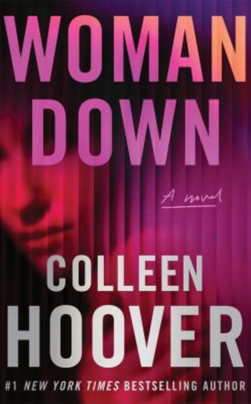 Woman Down : A Novel Hardcover Colleen Hoover