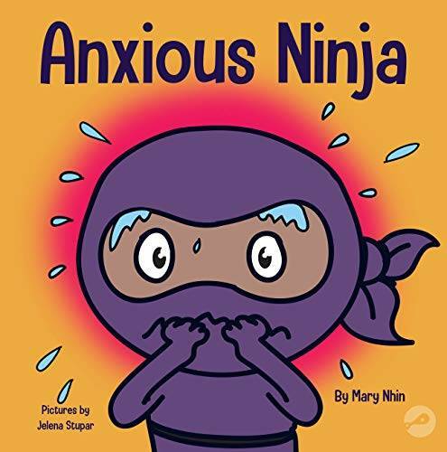 Anxious Ninja: A Children’s Book About Managing Anxiety and Difficult Emo – GOOD