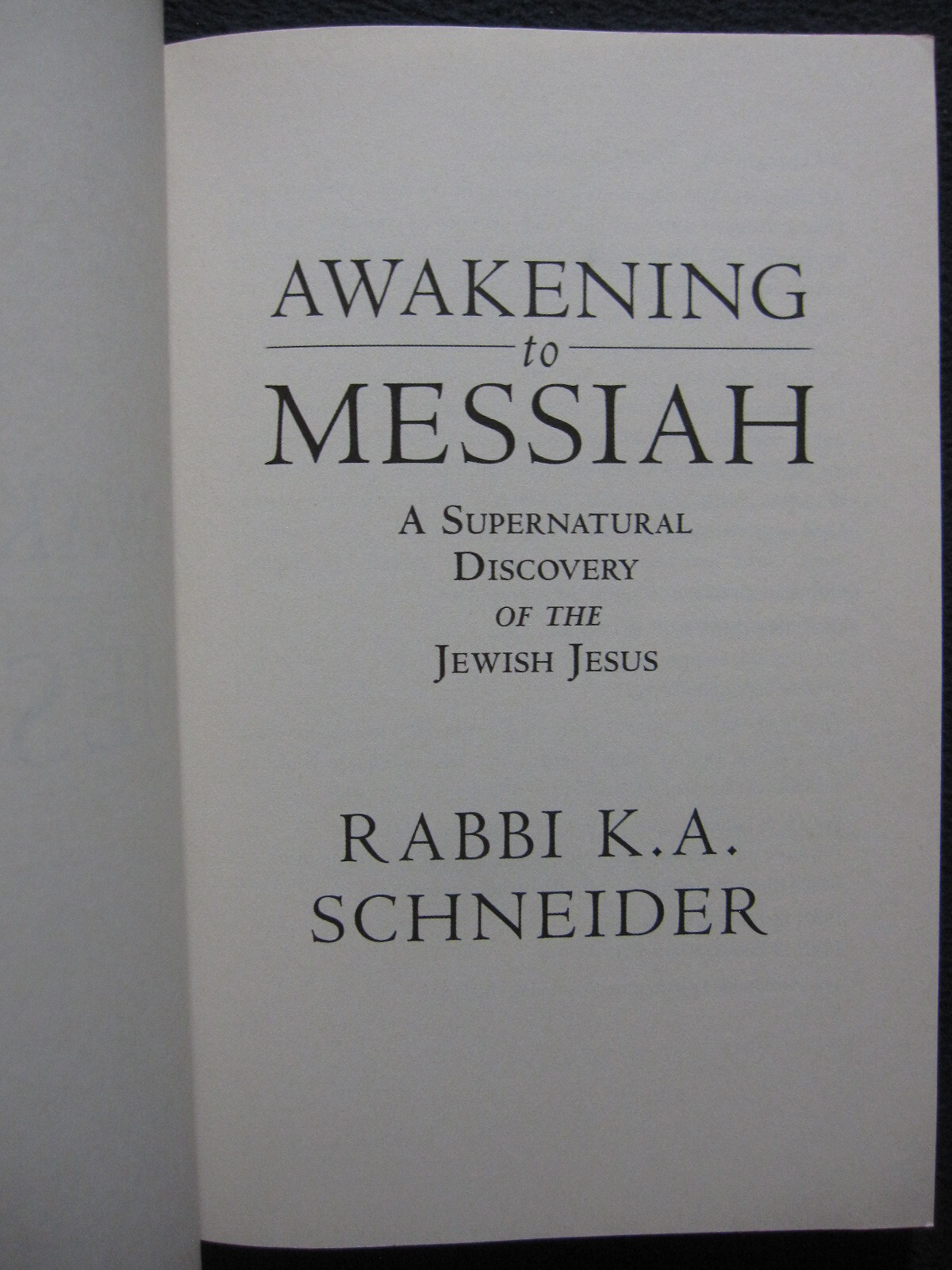 Awakening to Messiah: A Supernatural Discovery of the Jewish Jesus [Paperback]..