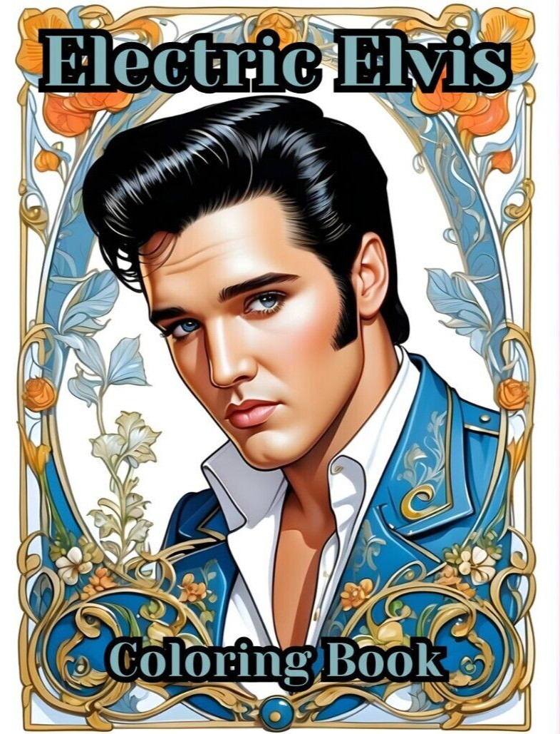 Electric Elvis – Elvis Presley Adult Coloring Book 110 Pages! Stress Relief