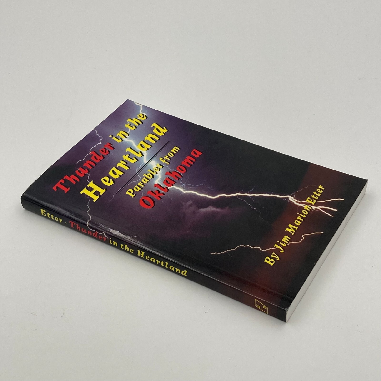 Thunder in the Heartland by Jim Marion Etter (2000) Signed & Inscribed 202 pages
