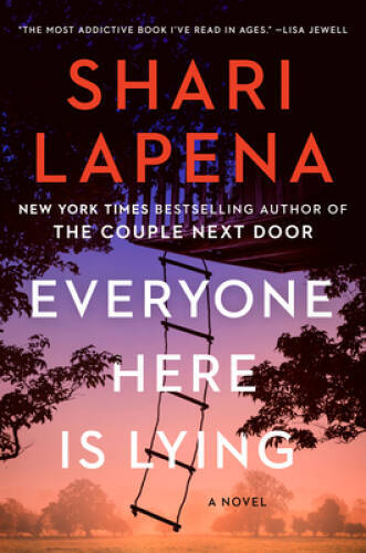 Everyone Here Is Lying: A Novel – Hardcover By Lapena, Shari – VERY GOOD
