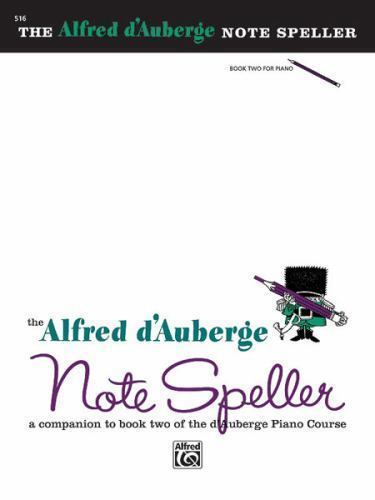 Alfred d’Auberge Piano Course Note Speller, Bk 2 by d’Auberge, Alfred, paperbac