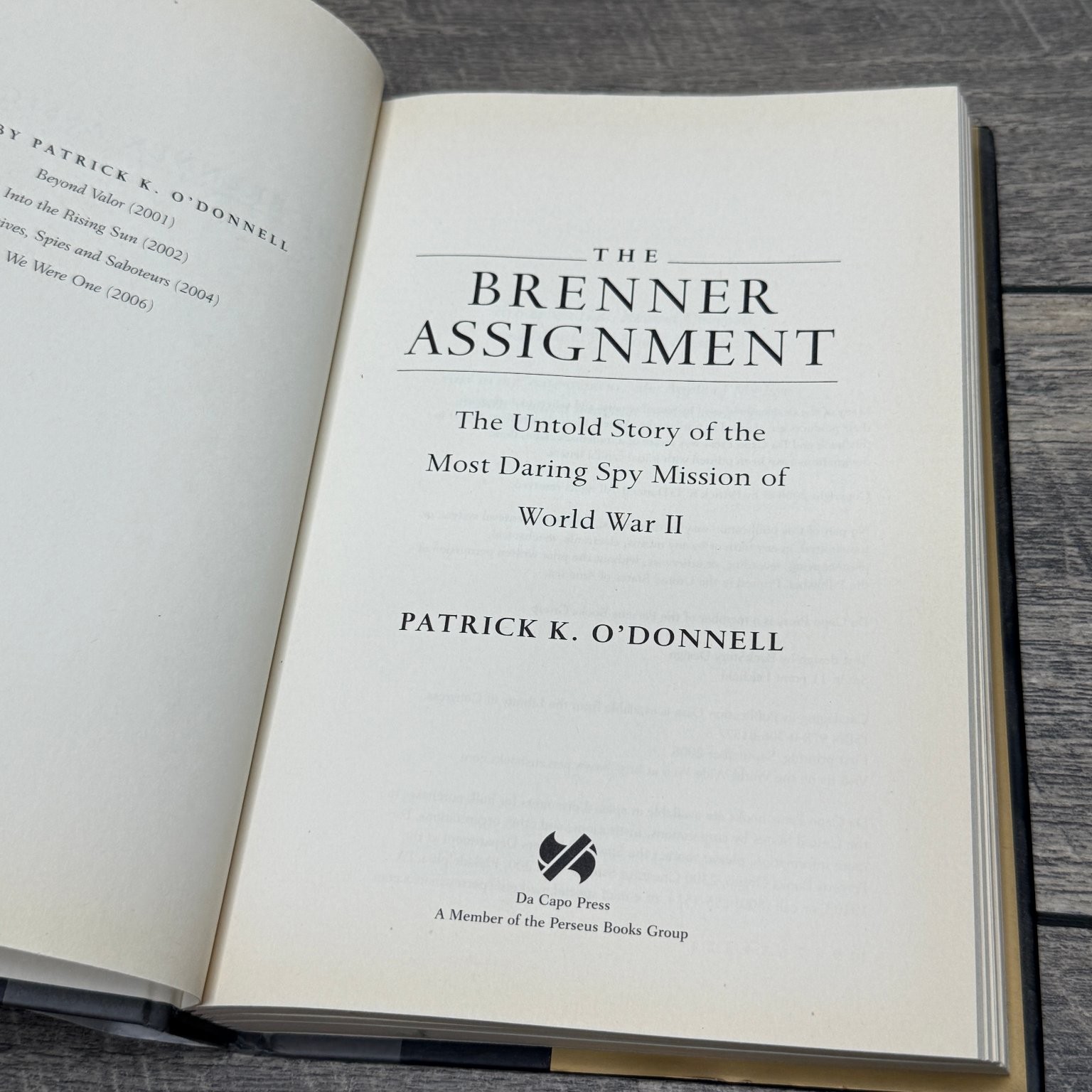 The Brenner Assignment Patrick K. O’Donnell 2008 First Printing WWII Spy Mission