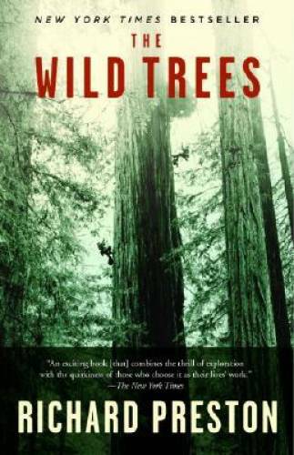 The Wild Trees: A Story of Passion and Daring – Paperback – GOOD