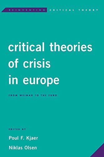 Critical Theories of Crisis in Europe: From Weimar to the Euro