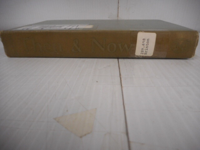 Then & Now Quaker Essays Historical And Contemporary Anna Brinton Hardcover Book