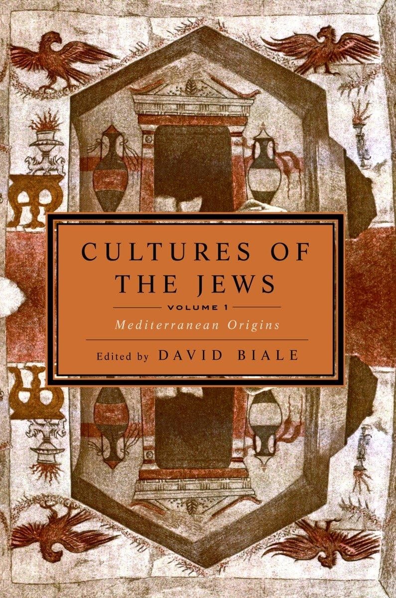 Cultures of the Jews, Volume 1: Mediterranean Origins (National Jewish Book …