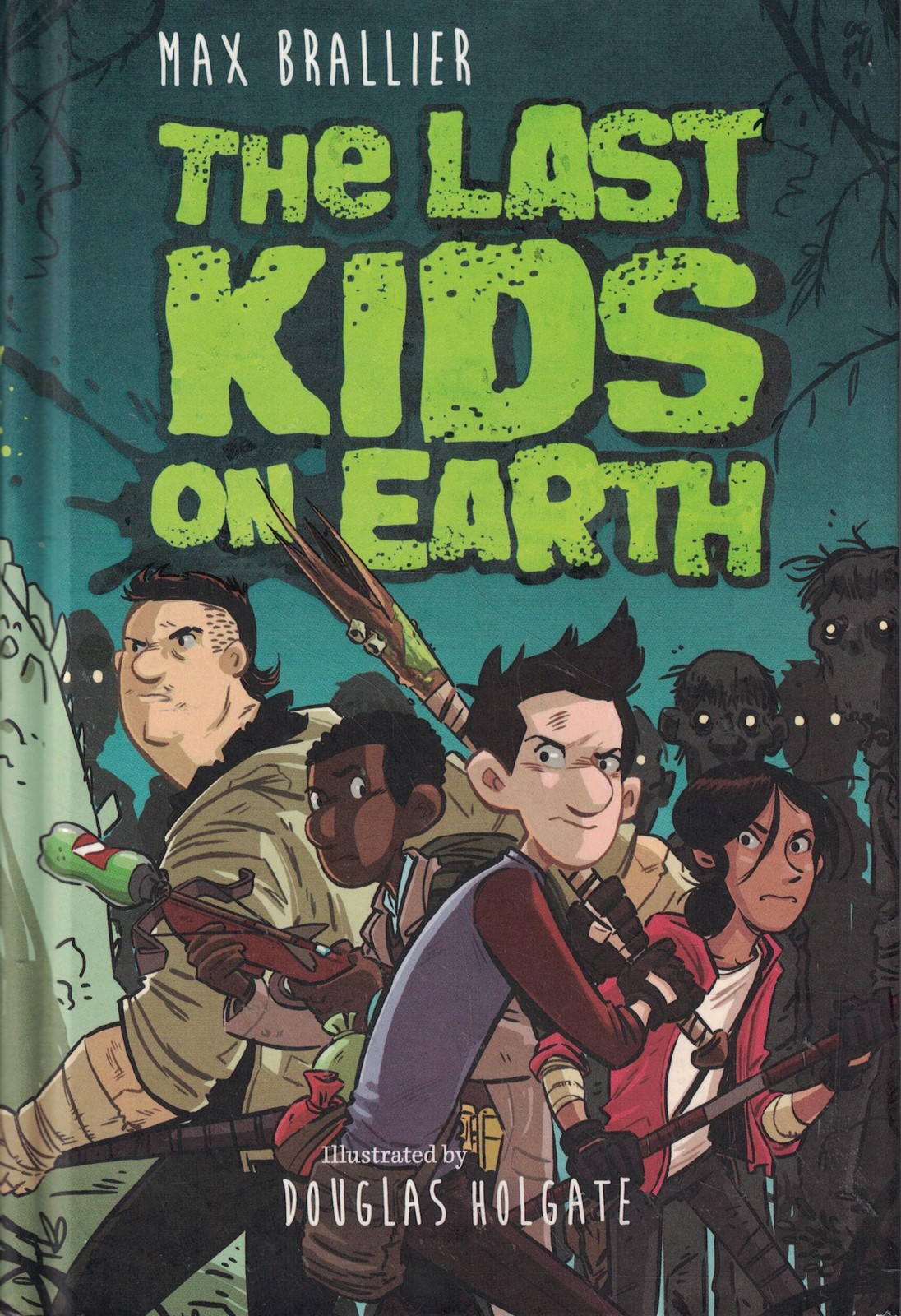 The Last Kids on Earth by Max Brallier