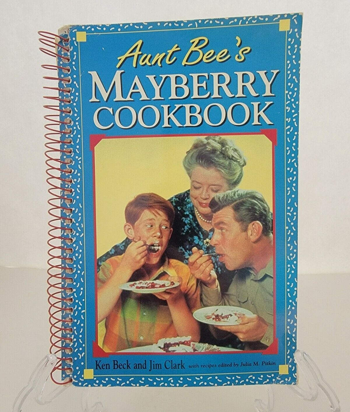Aunt Bee’s Mayberry Cookbook – Spiral-bound By Ken Beck and Jim Clark