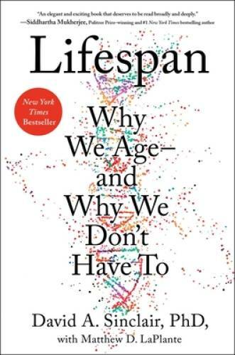 Lifespan: The Revolutionary Science of Why We Age — and Why We D – VERY GOOD